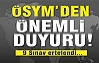 ÖSYM’de Sınavlar Ertelendi