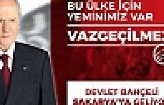 SAKARYA’YA BAHÇELİ GELİYOR