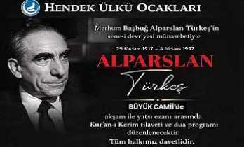 Alparslan Türkeş Hendek’te Anılacak